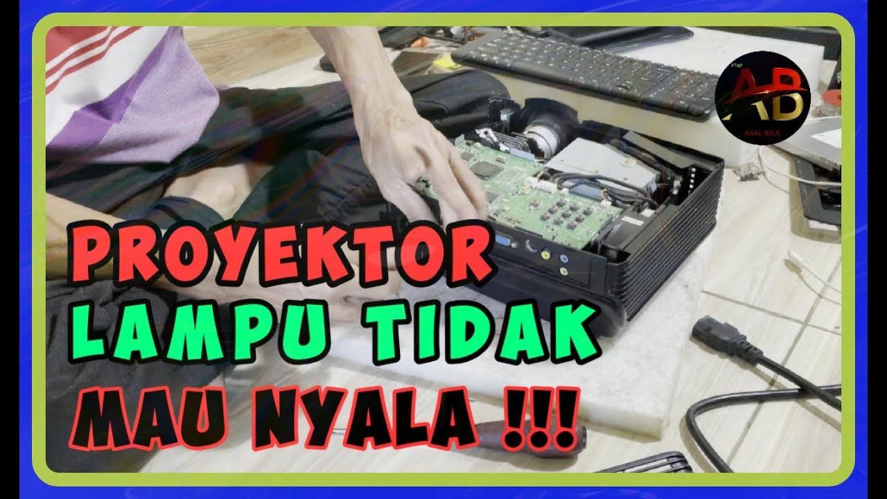 lampu proyektor tidak mau nyala