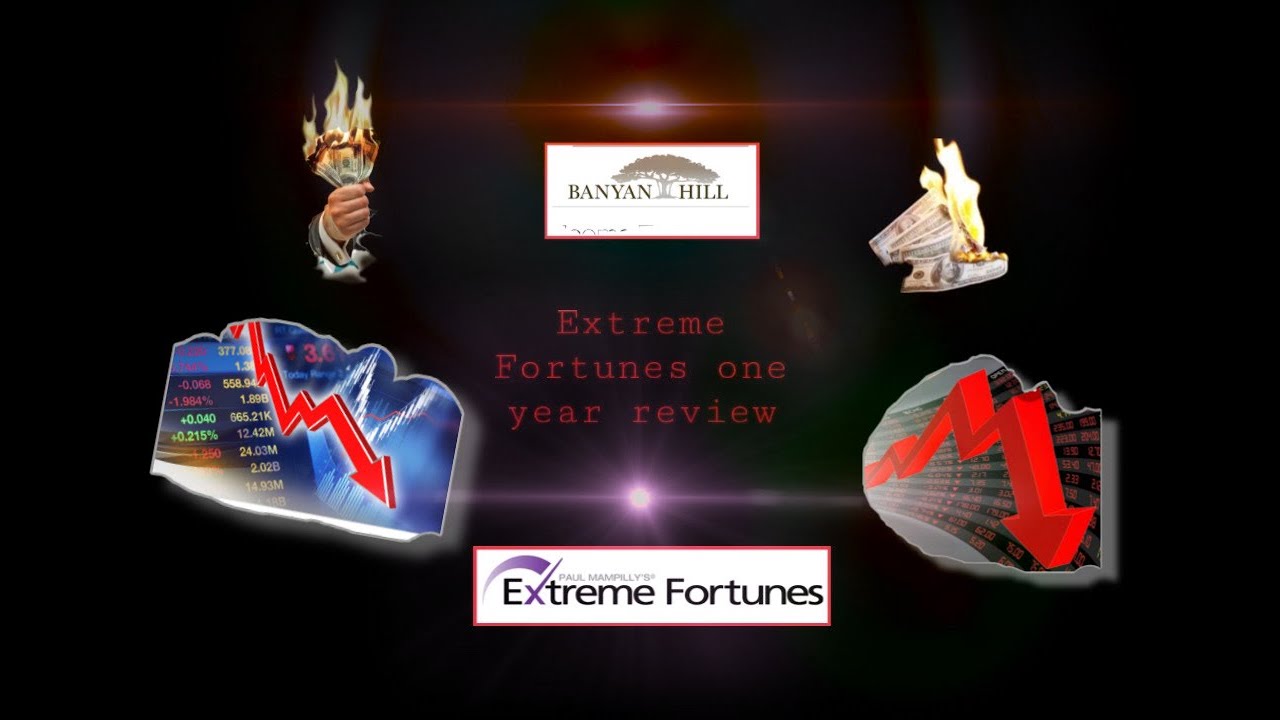 Banyan Hill Publishing - Extreme Fortunes 1 year review