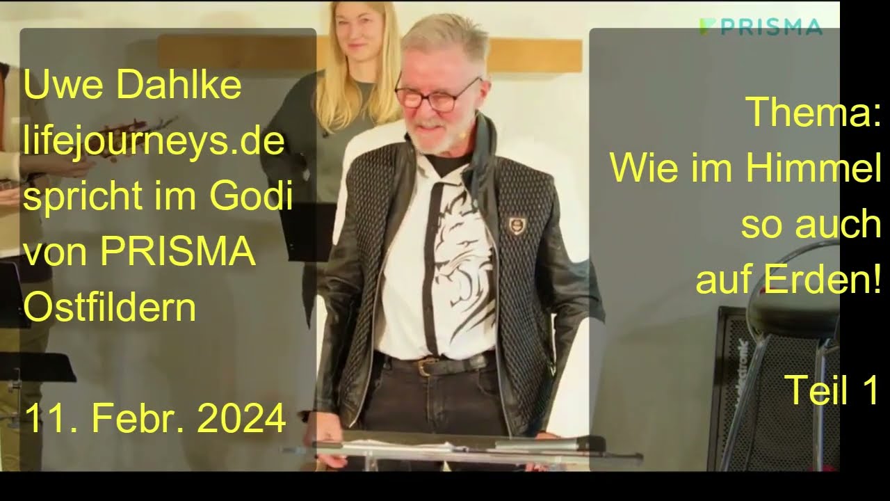 Wie im Himmel so auf Erden (Teil 1) Uwe Dahlke, www.lifejourneys.de