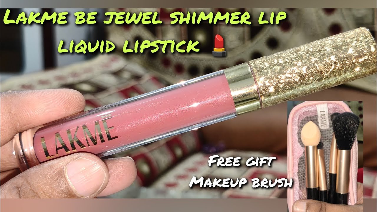 Lakme be jewel shimmer lip liquid lipstick || free gift makeup brush #makeup 