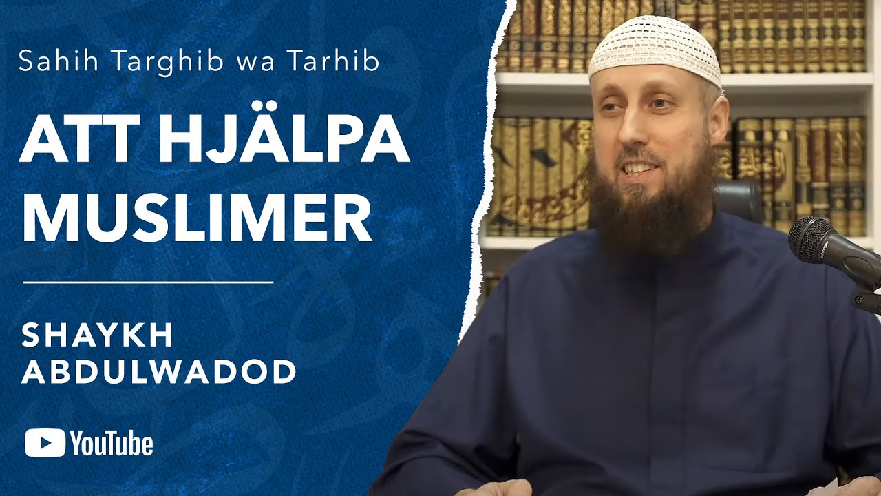 Hjälpsamhet mot muslimer | Sh. Abdulwadod