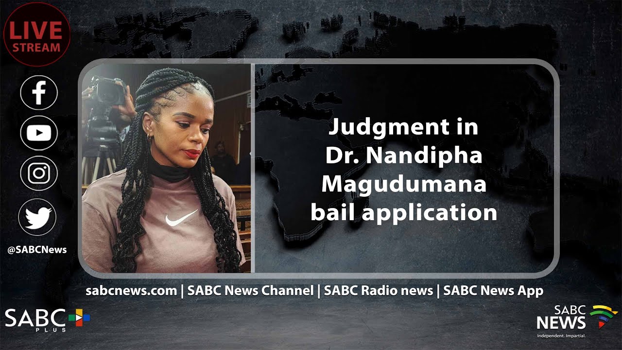 Judgment in  Dr. Nandipha Magudumana bail application
