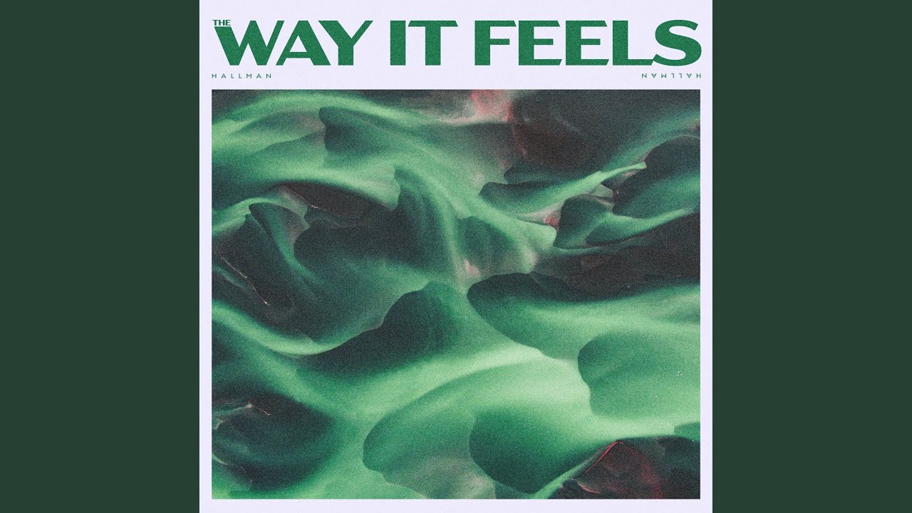 The Way It Feels