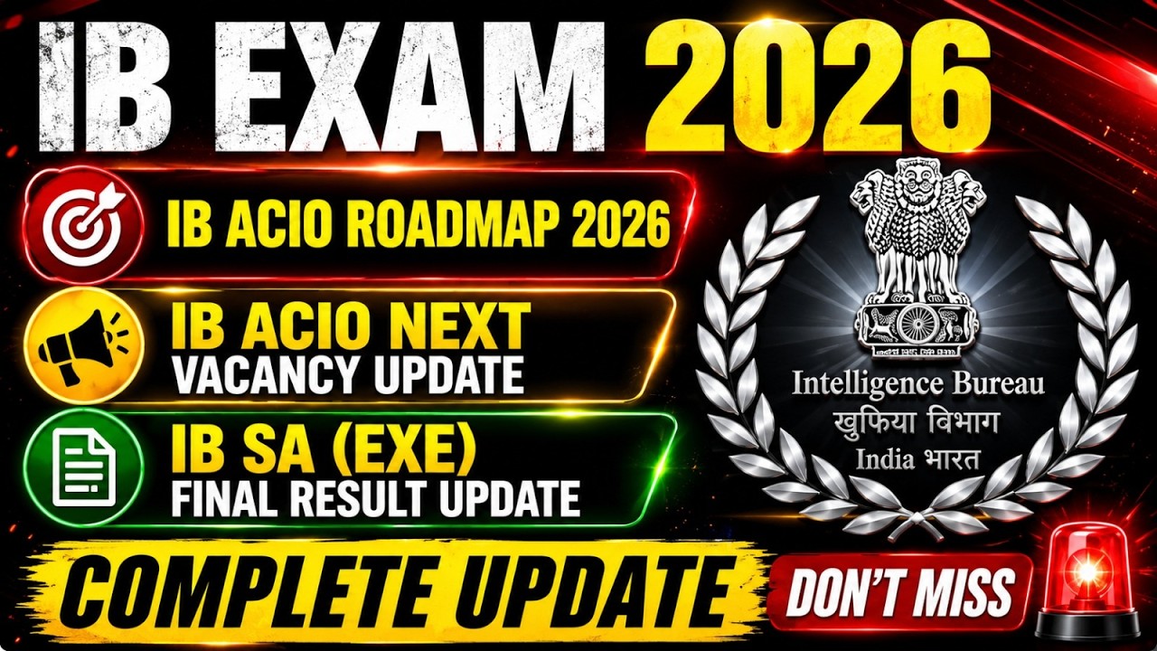 IB ACIO 2026 Notification Update | IB ACIO Vacancy, Syllabus, Exam Pattern & Preparation Strategy