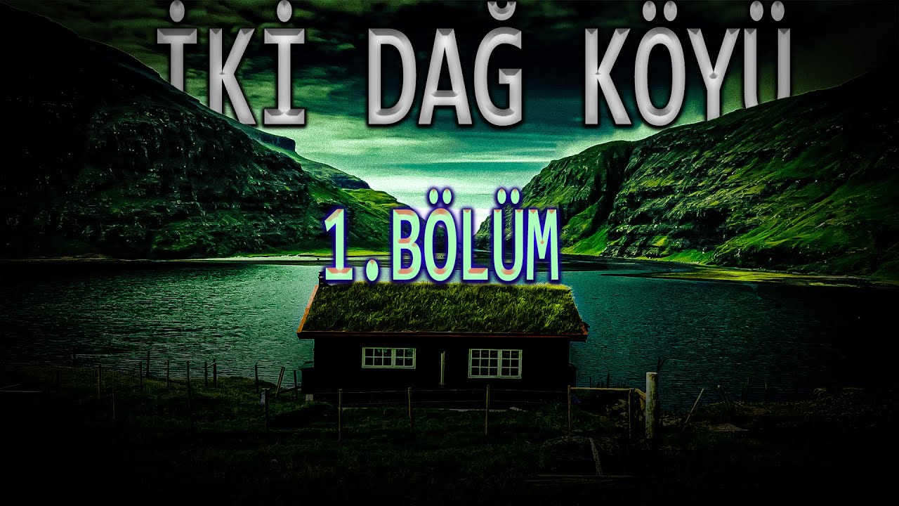 İKİ DAĞ KÖYÜ 1.Bölüm | Korku Hikayeleri | Cinli Köy Hikayeleri