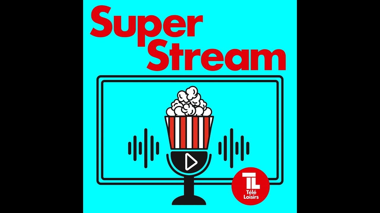 Superstream S2E06 : Quelle est la meilleure série vue dans la mythique 
