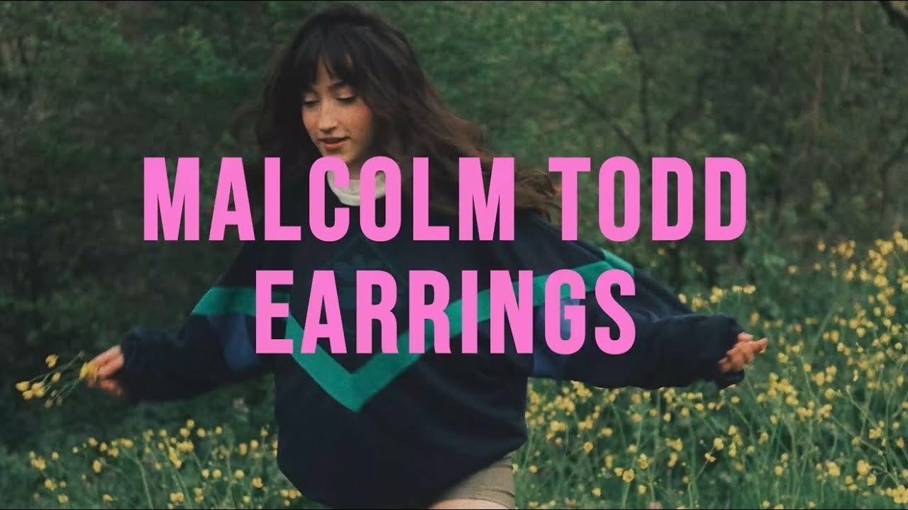 Malcolm Todd - Earrings (lyrics)