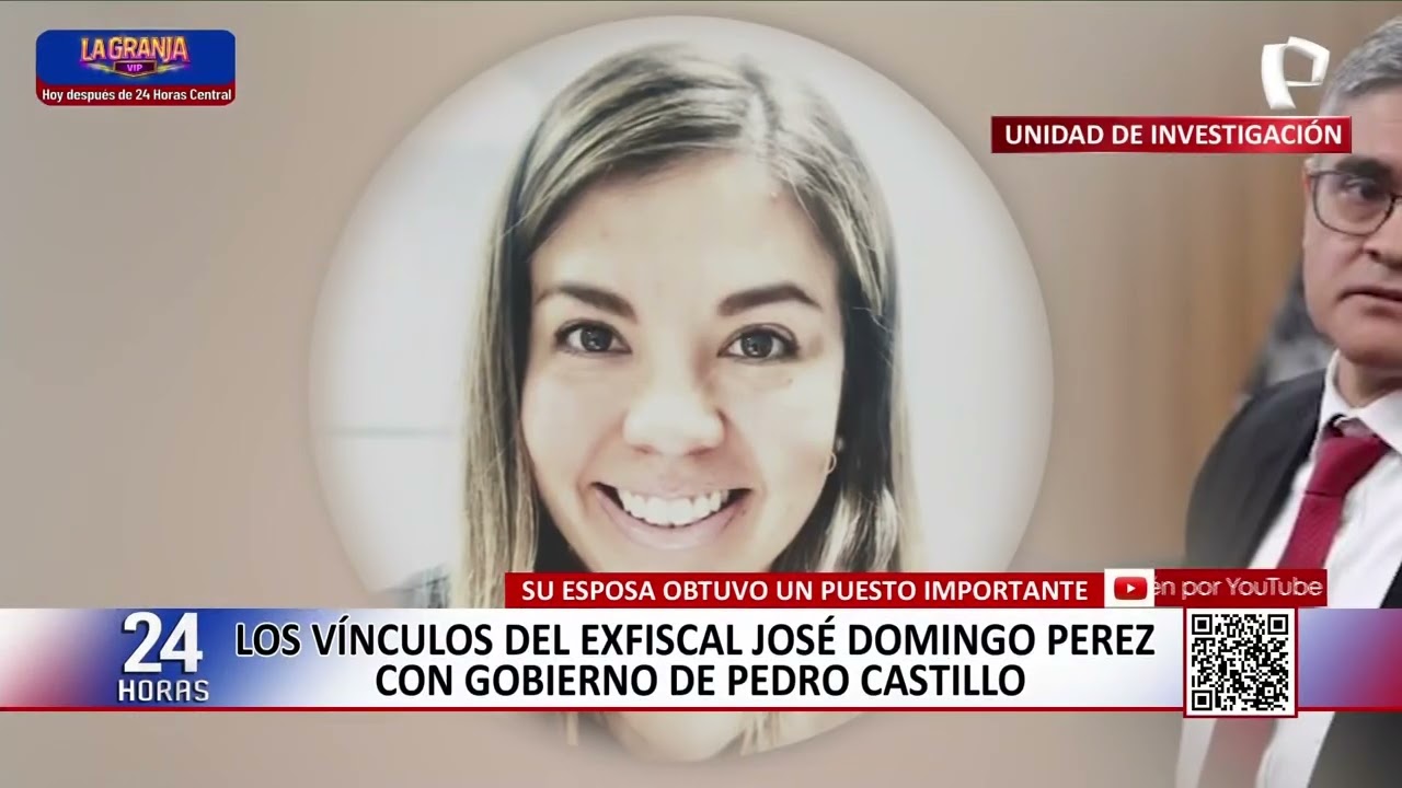 Esposa de Jos&eacute; Domingo P&eacute;rez trabaj&oacute; en Gobierno de Pedro Castillo