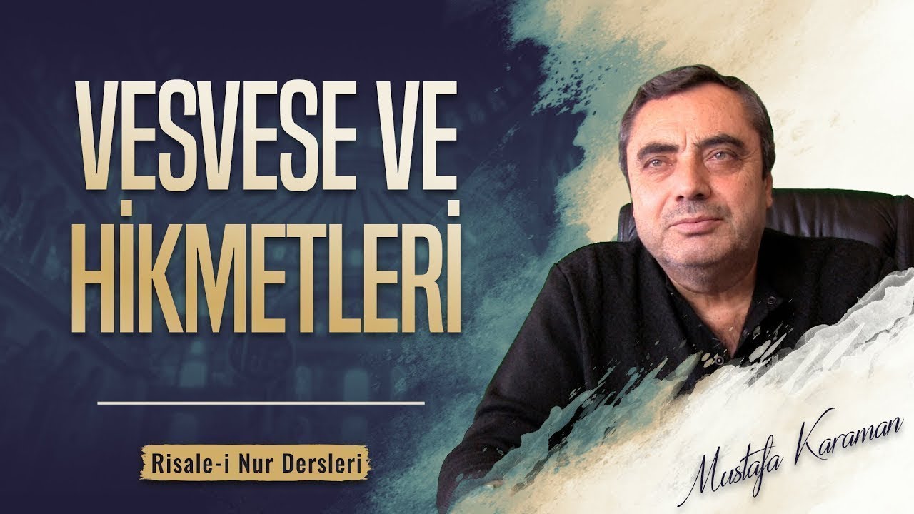 Mustafa Karaman - Vesvese ve Hikmetleri