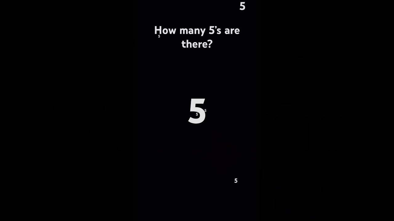 How many 5’s are there? 