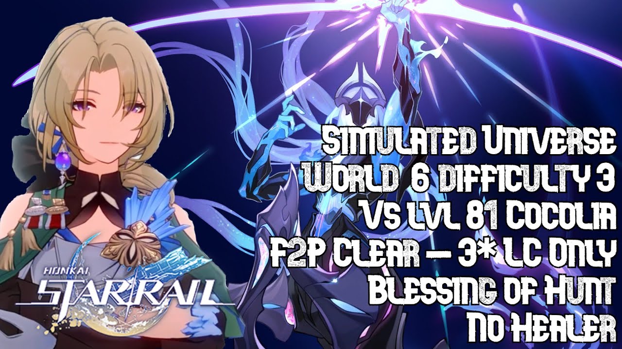 HSR - SU World 6 Difficulty 3 - Lvl 81 Cocolia F2P Clear - 3* LC Only - Blessing of Hunt - No Healer