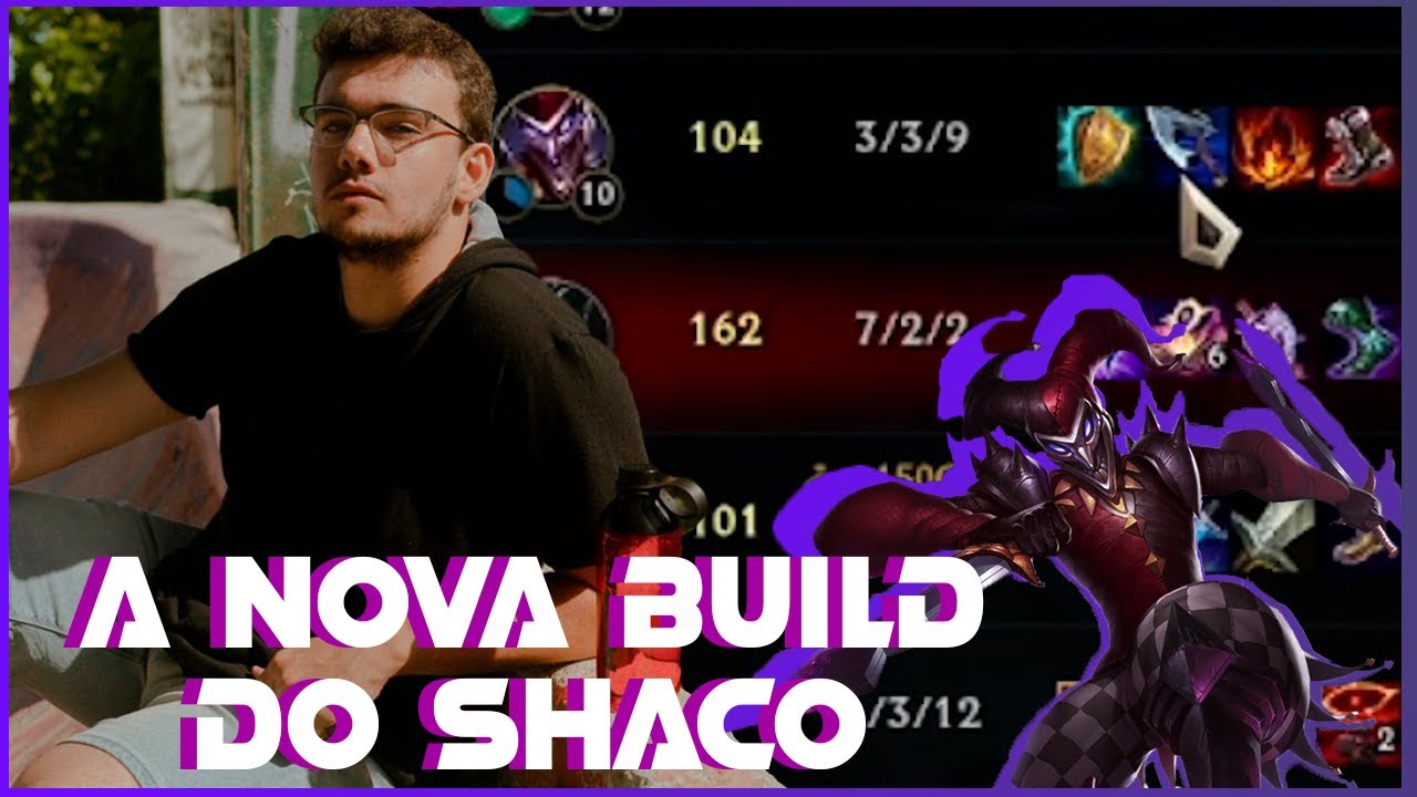 Xico l A NOVA BUILD DO SHACO