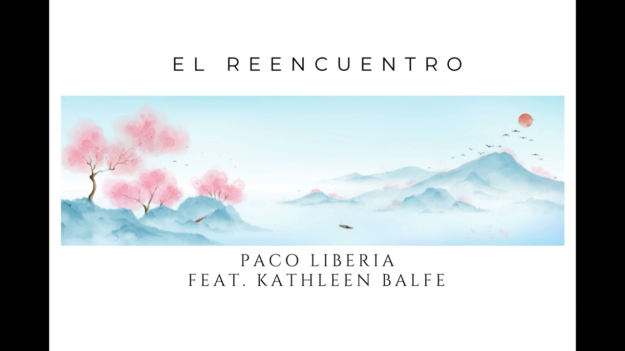 Paco Liberia - El Reencuentro (Feat. Kathleen Balfe) Piano & Cello