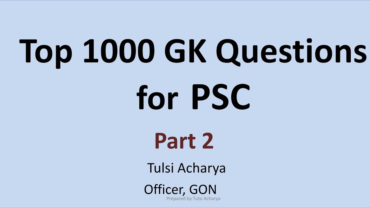 Top 1000 GK Questions for PSC  part 2 [4th 5th 6th level, kharidar nasu officer , parbidik, bank..]
