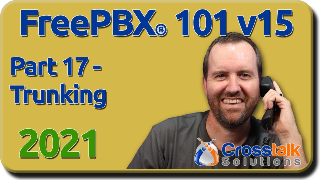 17 - Trunking - FreePBX 101 v15