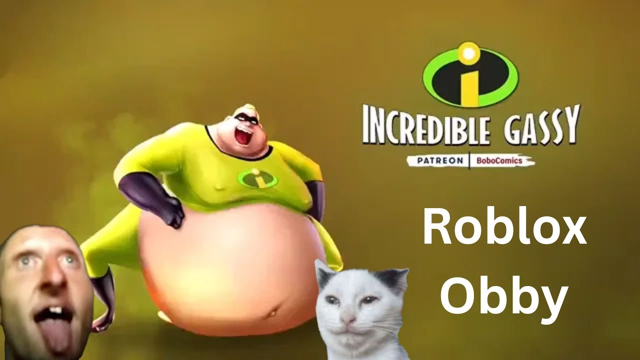 Incredible GASSY Obby