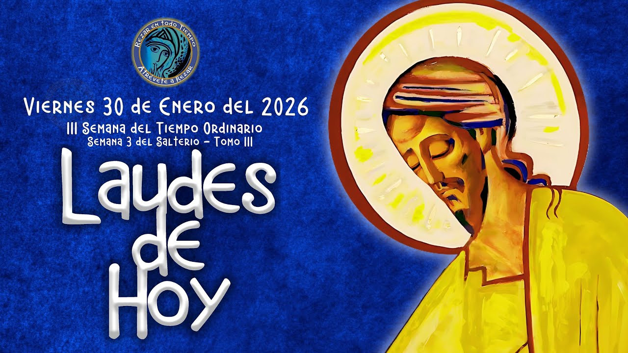LAUDES DE HOY ✟ VIERNES 30 DE ENERO 2026 ✟ CAMINO NEOCATECUMENAL. LITURGIA DE LAS HORAS.