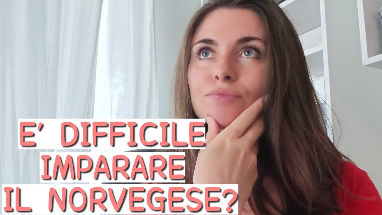 È difficile imparare il norvegese? Quanto tempo è necessario?