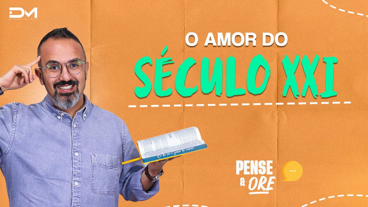 A FALTA DE AMOR NO SÉCULO XXI | PENSE E ORE