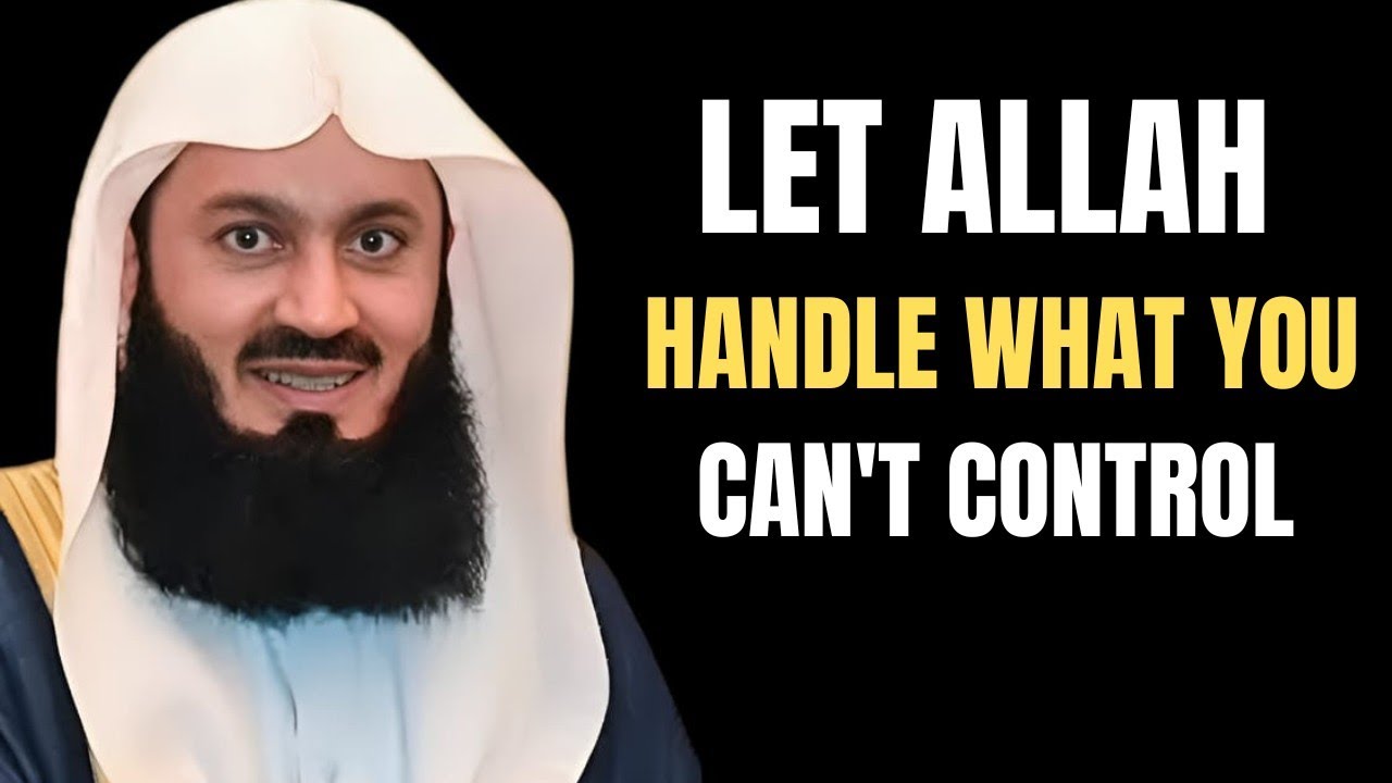 The Power of Not Reacting &mdash; Let Allah Handle What You Can&rsquo;t Control | Mufti Menk
