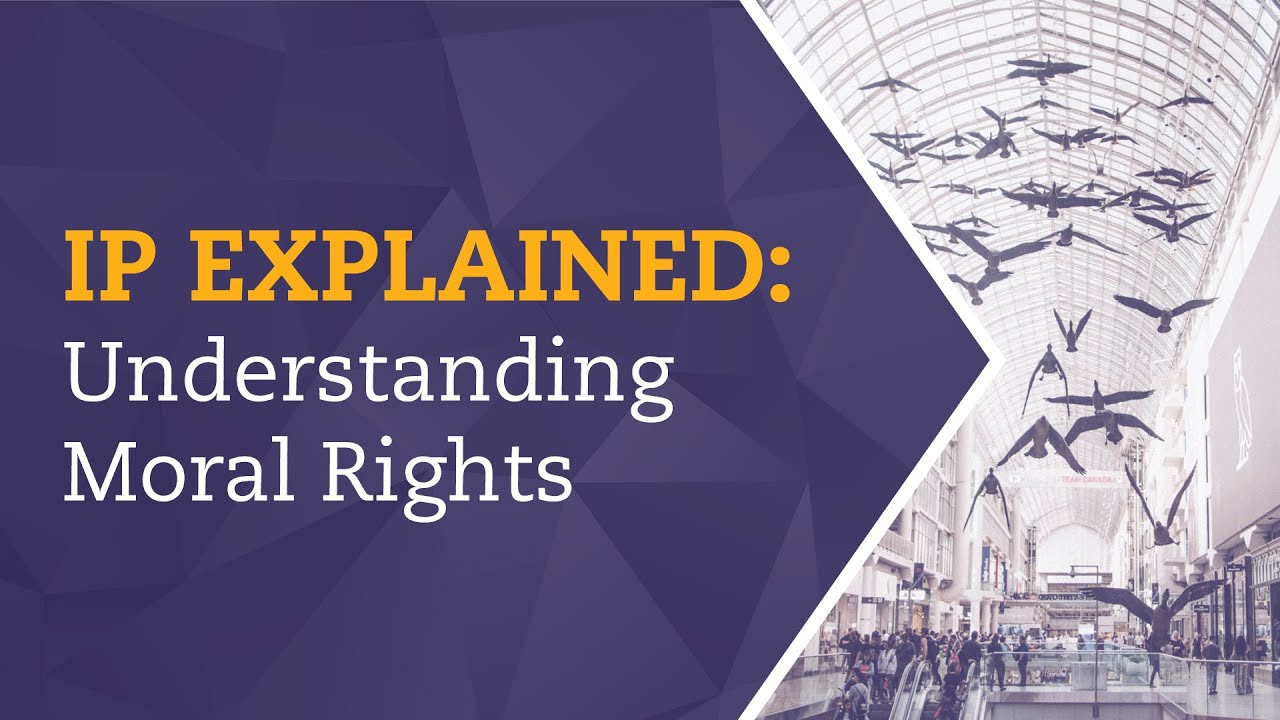 IP Explained: Understanding Moral Rights