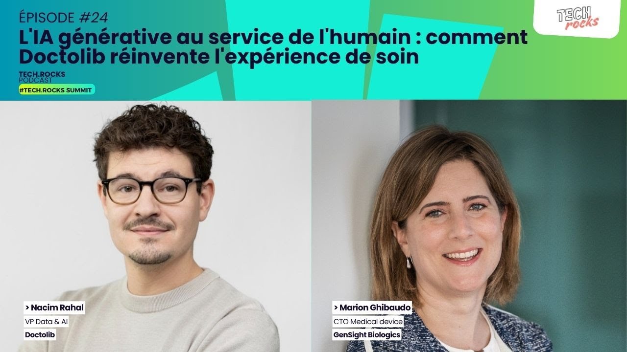 L'IA générative au service de l'humain : comment Doctolib réinvente l'expérience de soin - Nacim Rah