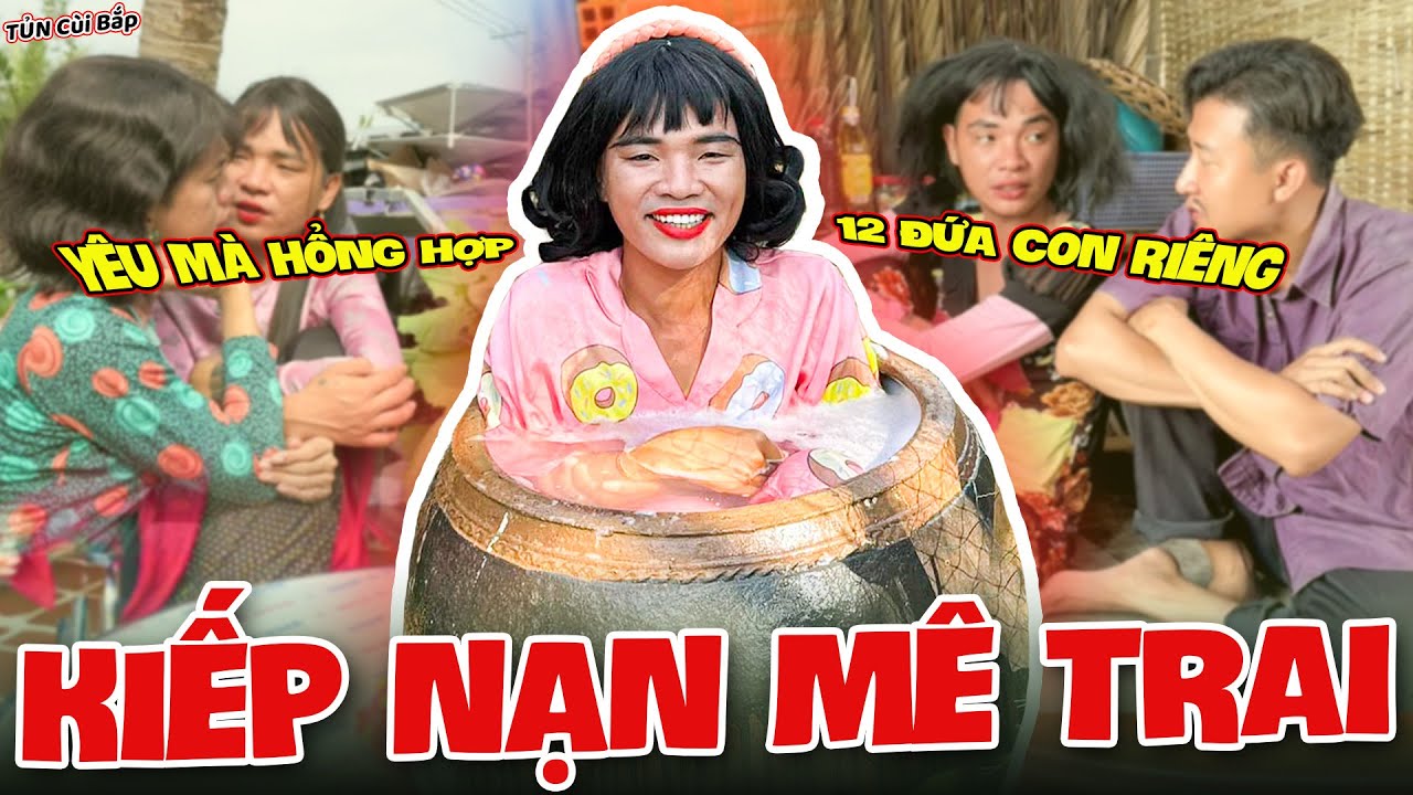 Cười Ná Thở Với 1001 Kiếp Nạn Mê Trai Của Thúy Liễu | Tủn Cùi Bắp