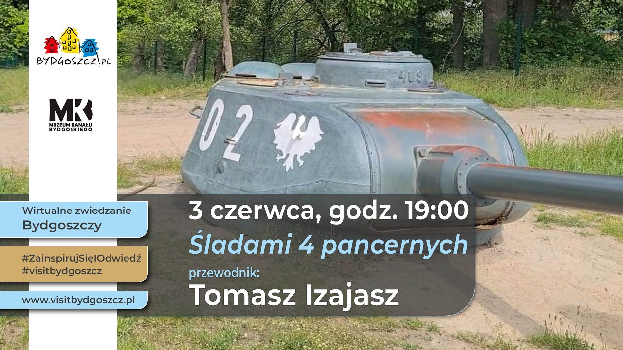 Wirtualne zwiedzanie Bydgoszczy - Śladami czterech pancernych