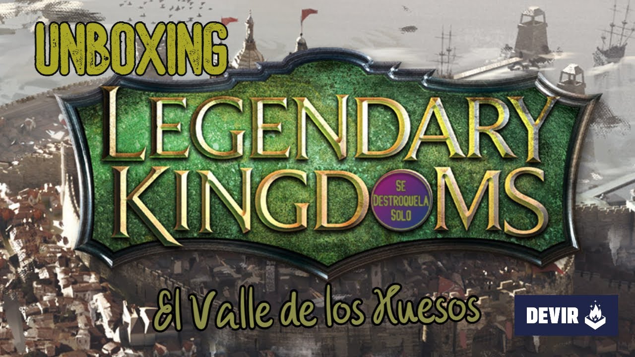 UNBOXING LEGENDARY KINGDOMS - LIBROJUEGO DEVIR - Se Destroquela Solo