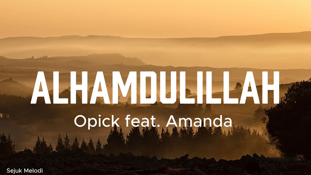 Opick feat. Amanda - Alhamdulillah - Lyrics