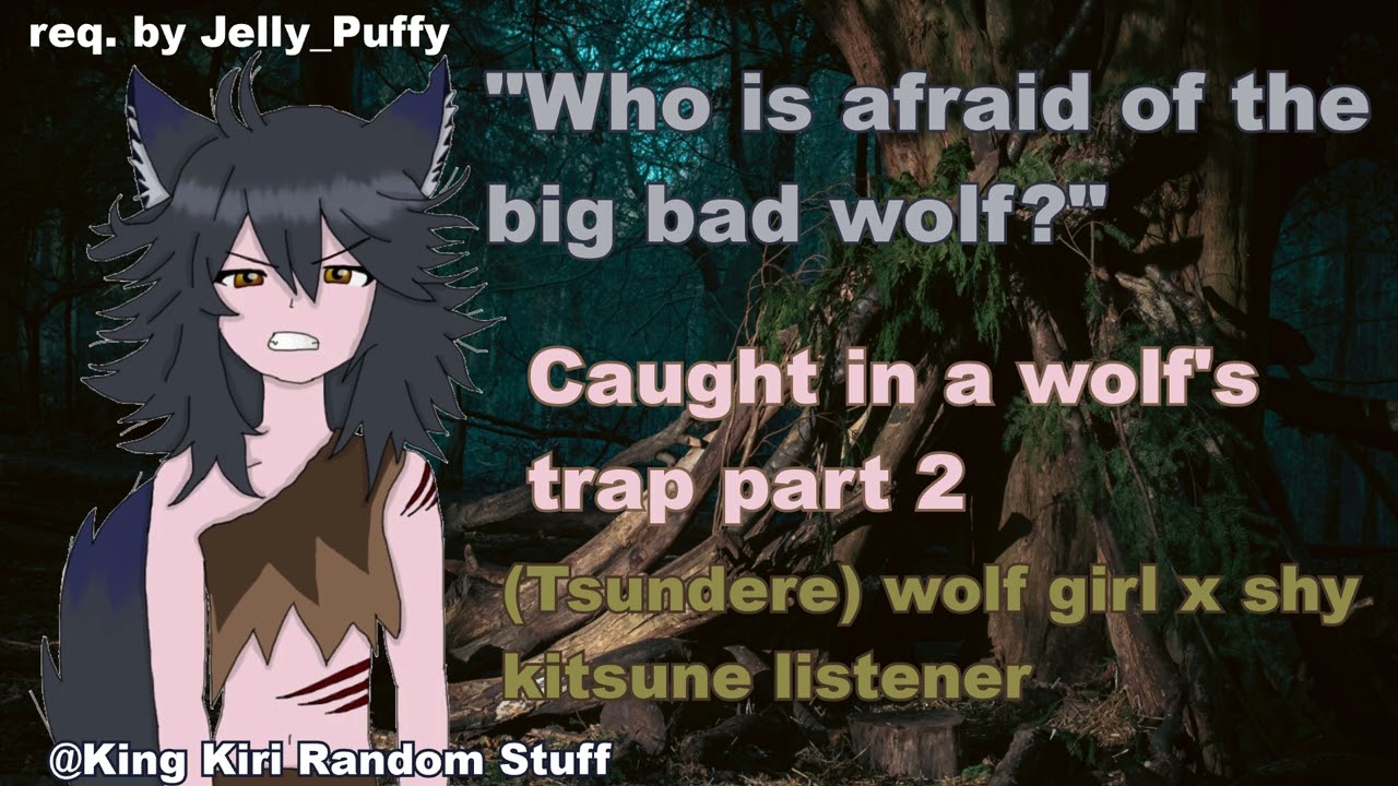 Caught in a wolfs trap part 2 [tsundere wolf girl x shy kitsune listener][f4f][Lesbian ASMR rp][req]