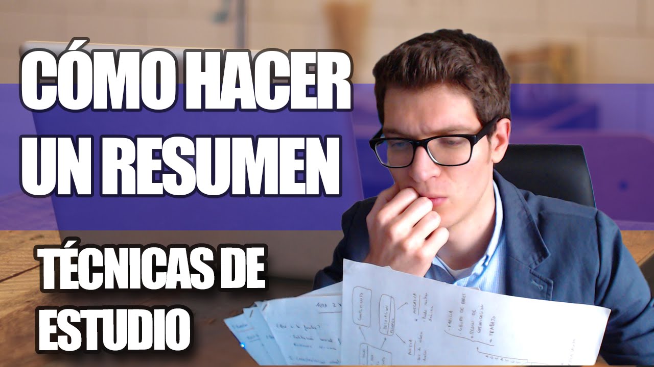 Cómo hacer un Resumen - Técnicas de Estudio