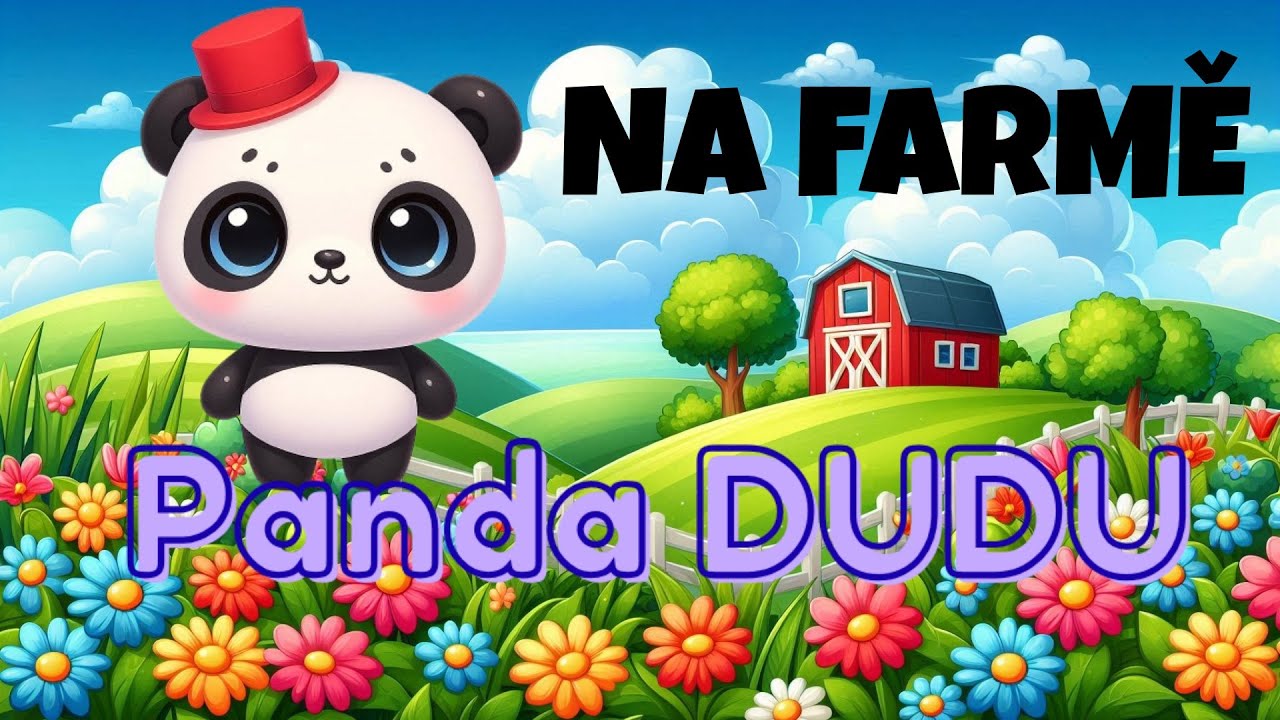 Dudu Panda na farmě | Dětsk&aacute; p&iacute;snička | Zvuky zv&iacute;řat