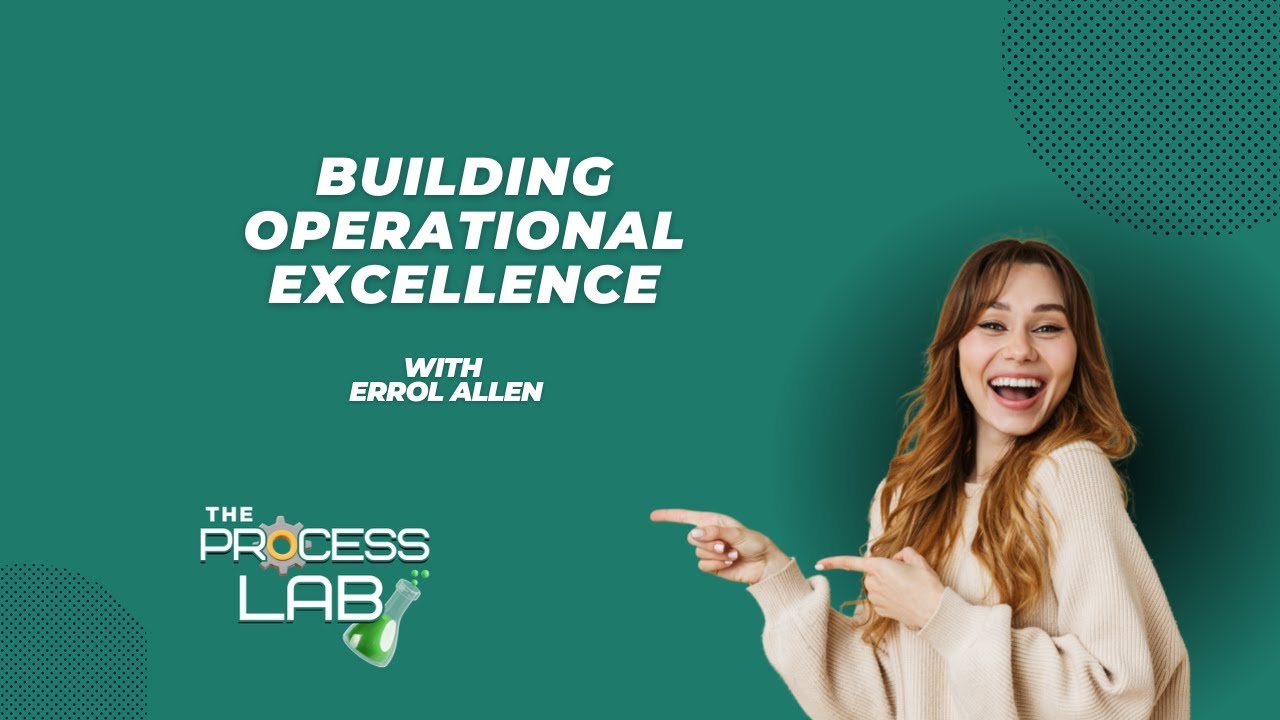 #11 Building Operational Excellence | The Process Lab Podcast