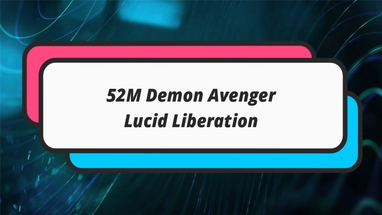 52M Demon Avenger Lucid Liberation [MSEA Aquila]