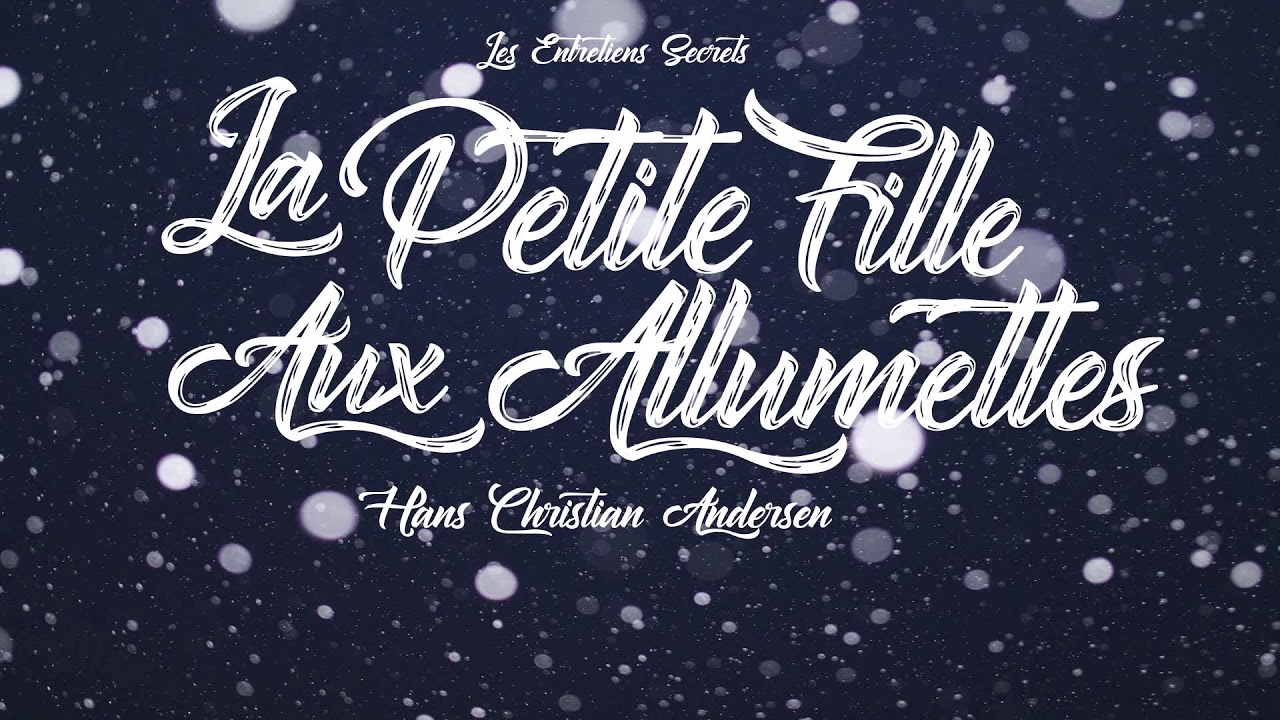 La Petite Fille aux Allumettes, Hans Christian Andersen (Conte Audio)