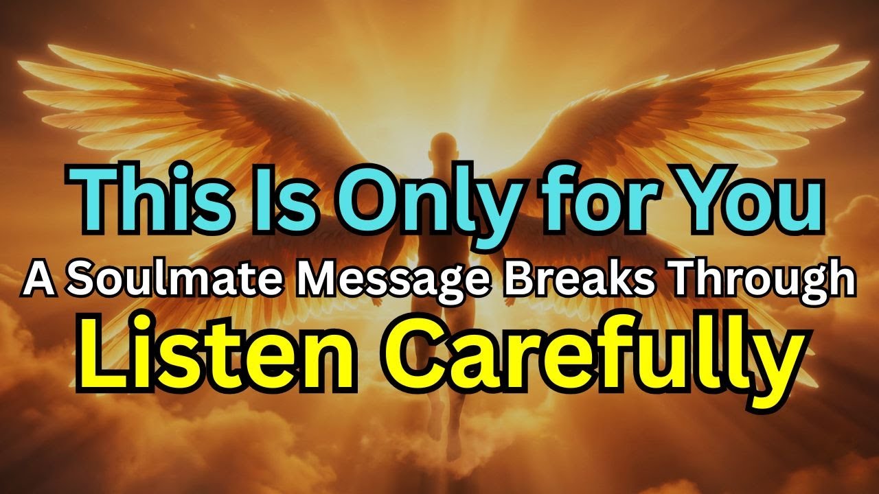 Two minutes: Archangel Michael says your soulmate has a shocking warning for you....