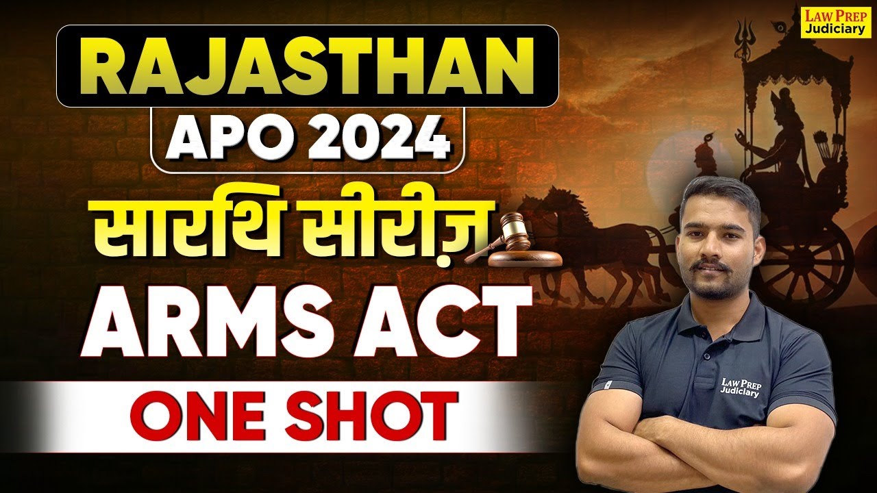 Rajasthan APO 2024: Complete Arms Act | Arms Act in One Shot for Rajasthan APO Exam