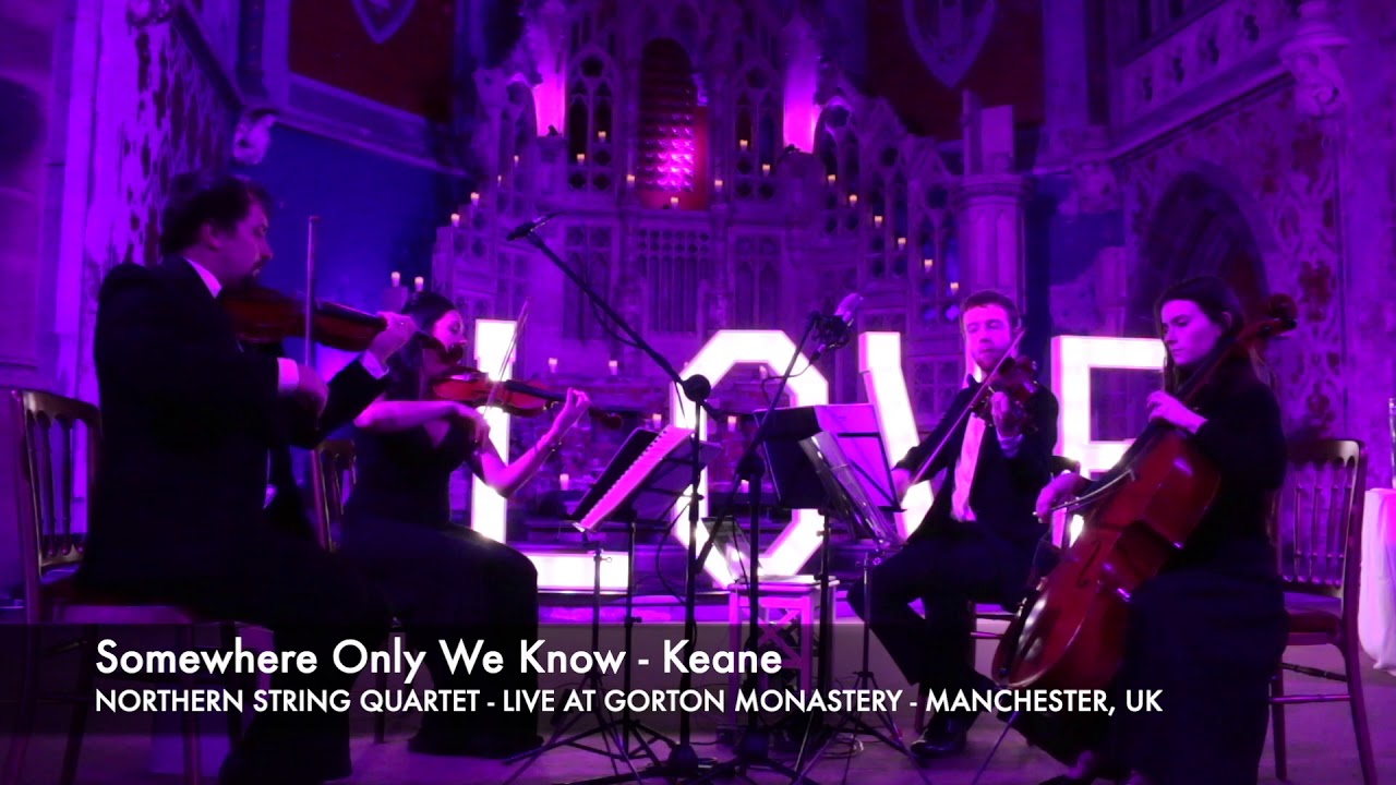 Somewhere Only We Know - Keane - Northern String Quartet
