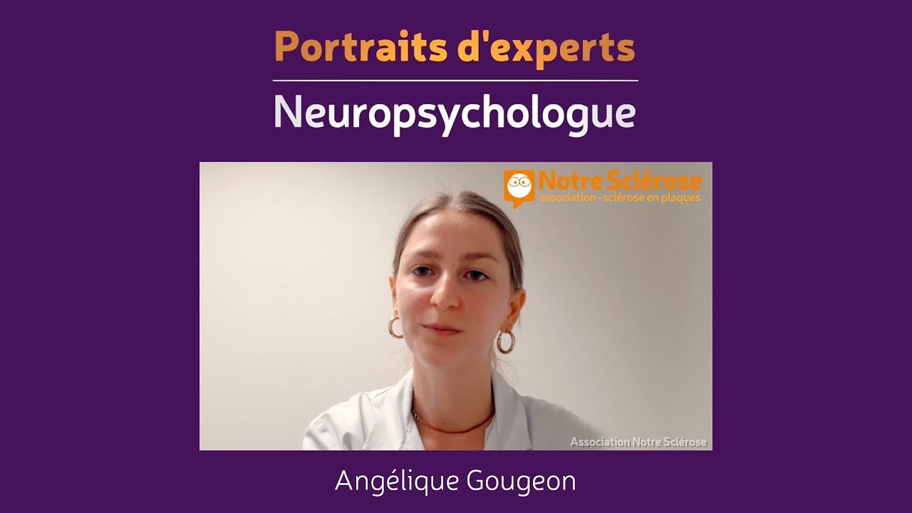 Portraits d’Experts sclérose en plaques : Neuropsychologue.