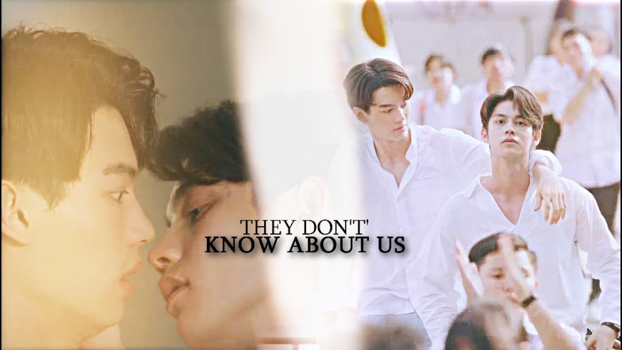 Sarawat ✘ Tine | They don't know about us