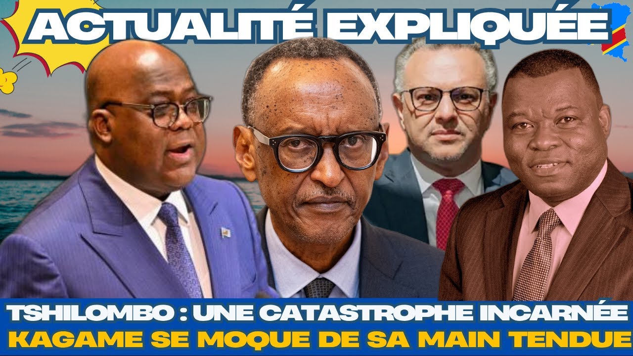 ACTU EXPLIQU&Eacute;E 09.10 - TSHILOMBO : UNE CATASTROPHE INCARN&Eacute;E; KAGAME SE MOQUE DE SA MAIN TENDUE