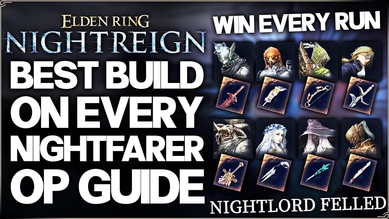 Elden Ring Nightreign - How to Make EVERY Nightfarer OP FAST - Best Build Class Guide & Free Wins!