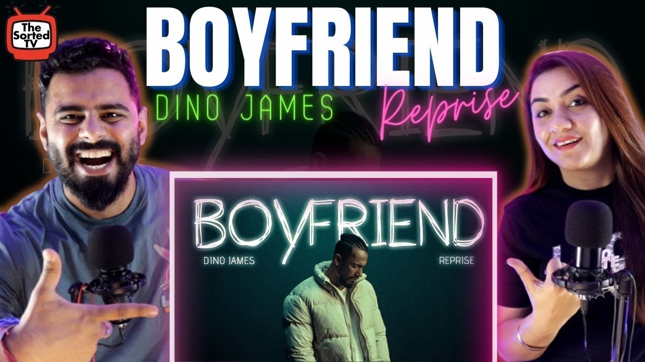 @DinoJames  - Boyfriend Reprise | Delhi Couple Reviews
