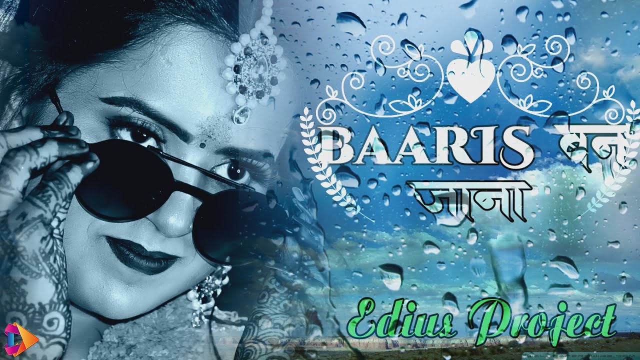 EDIUS |Baarish Ban Jaana