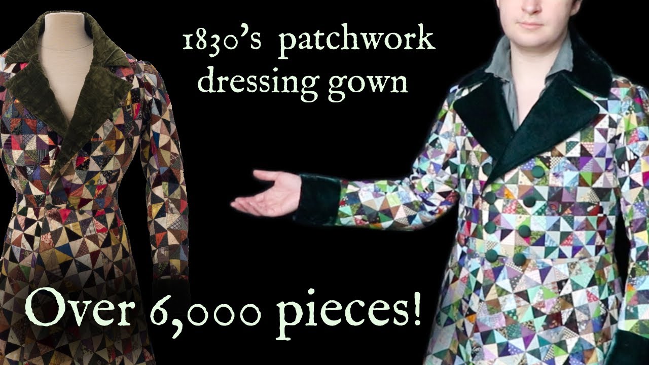Making an 1830's Patchwork Dressing Gown [CC]
