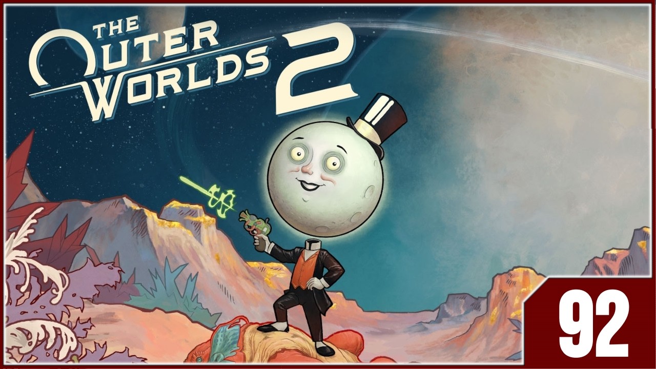 The Outer Worlds 2 - EP92