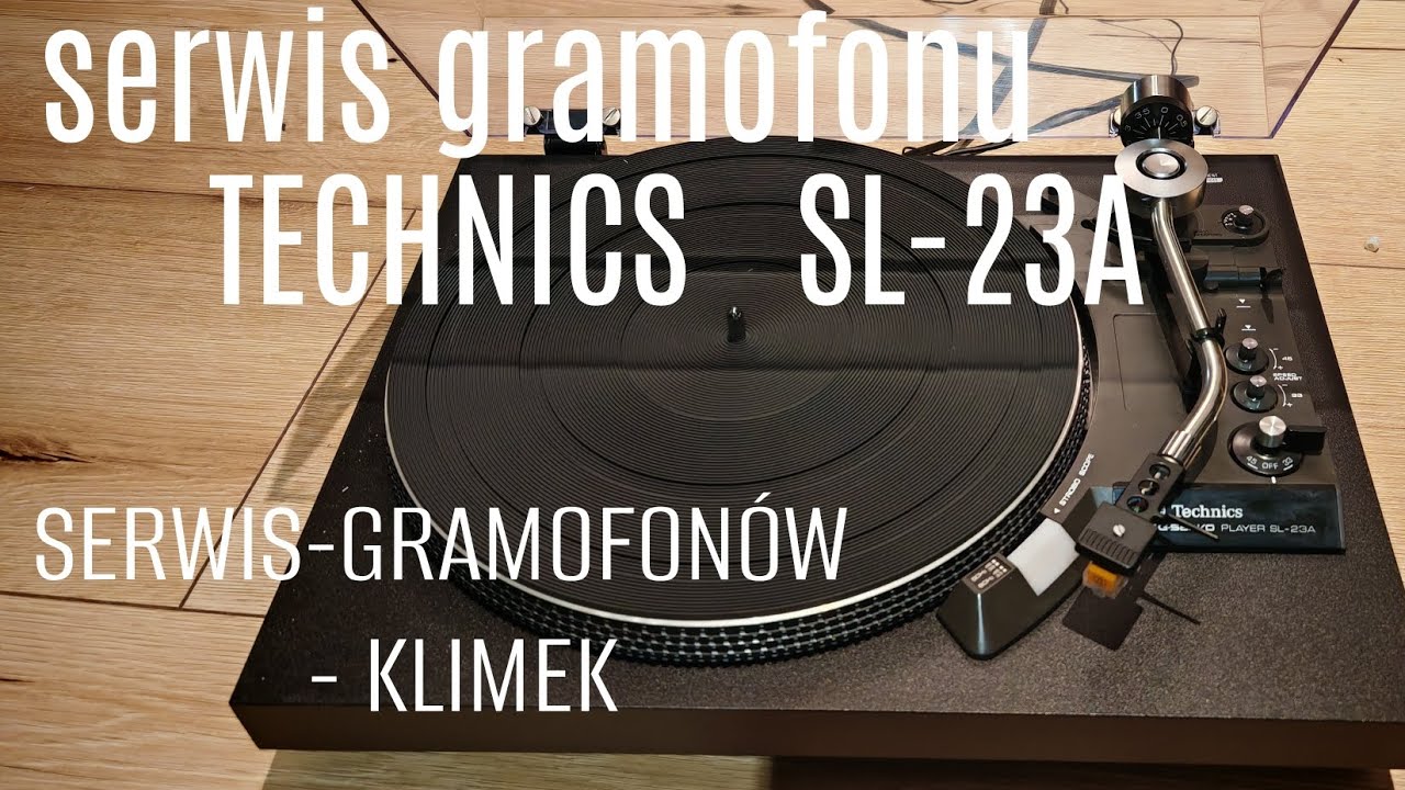 Serwis gramofonu TECHNICS sl - 23A