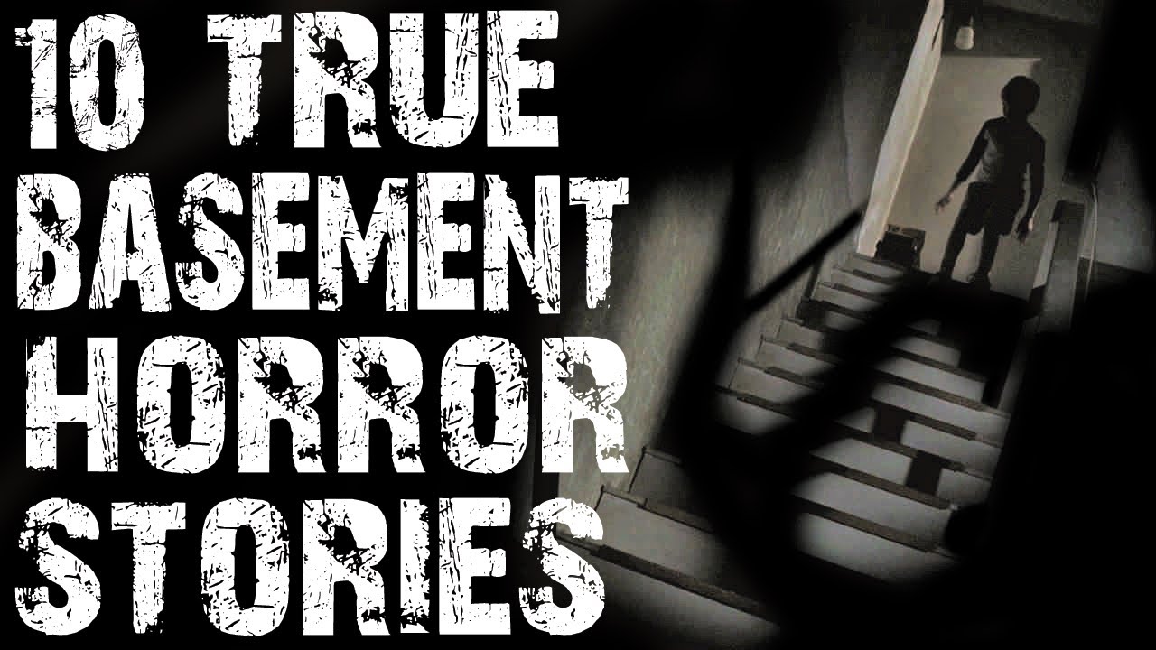 10 TRUE Terrifying Basement Horror Stories | (Scary Stories)