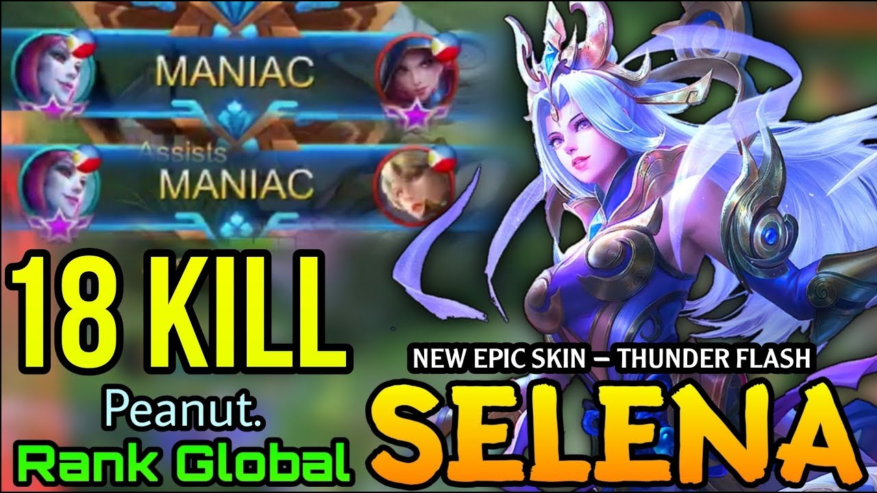 2x MANIAC with 18 Kills Selena Thunder Flash New Epic Skin - Top Global Selena by Peanut - MLBB